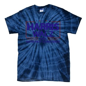 Harris Walz 2024 WeRe Not Going Back Kamala Harris Vp Walz Tie-Dye T-Shirt