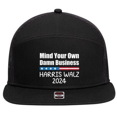 Harris Walz 2024 Mind Your Own Damn Business 7 Panel Mesh Trucker Snapback Hat
