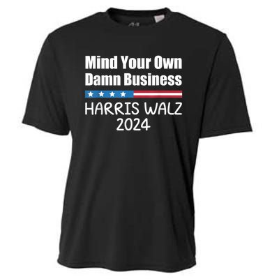 Harris Walz 2024 Mind Your Own Damn Business Cooling Performance Crew T-Shirt