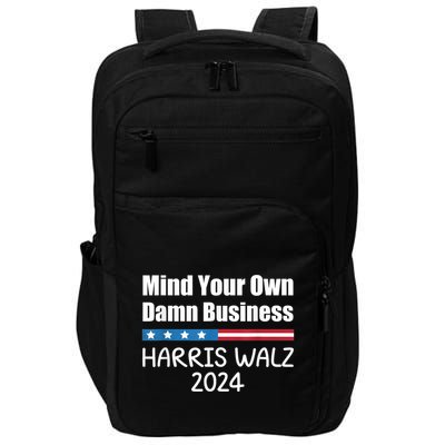 Harris Walz 2024 Mind Your Own Damn Business Impact Tech Backpack