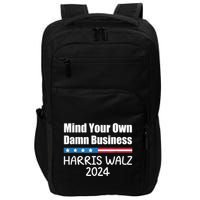 Harris Walz 2024 Mind Your Own Damn Business Impact Tech Backpack