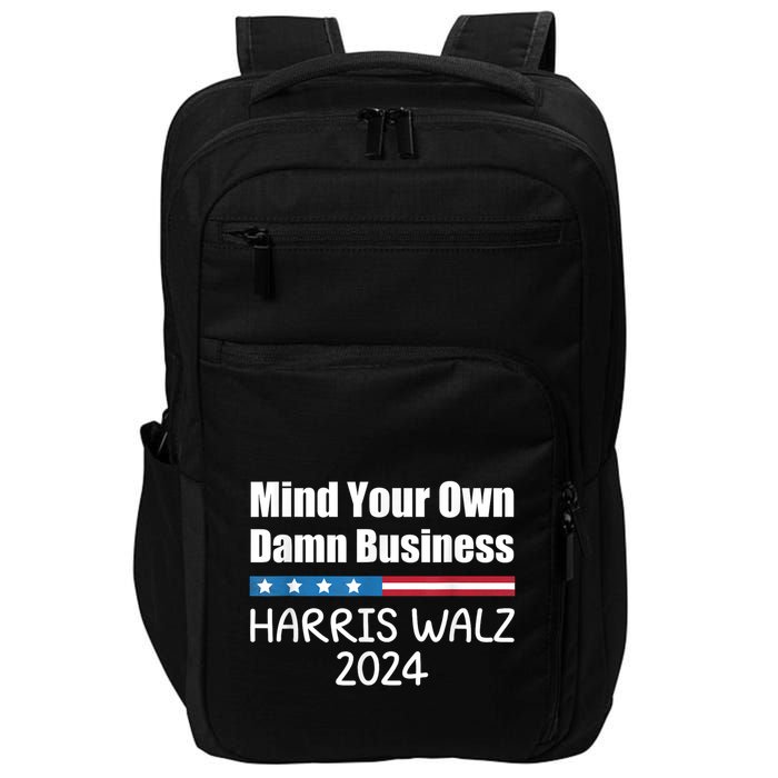 Harris Walz 2024 Mind Your Own Damn Business Impact Tech Backpack