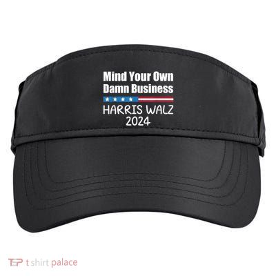 Harris Walz 2024 Mind Your Own Damn Business Adult Drive Performance Visor