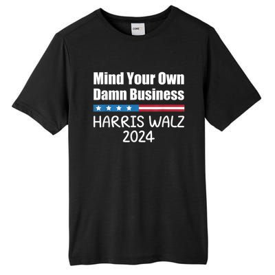 Harris Walz 2024 Mind Your Own Damn Business Tall Fusion ChromaSoft Performance T-Shirt