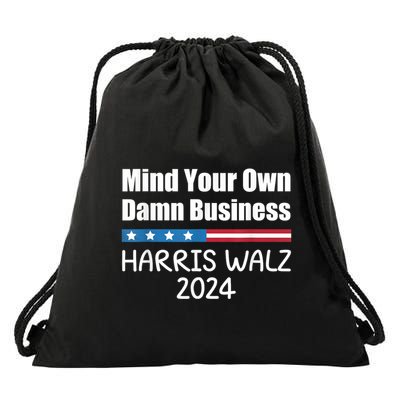 Harris Walz 2024 Mind Your Own Damn Business Drawstring Bag