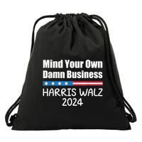 Harris Walz 2024 Mind Your Own Damn Business Drawstring Bag