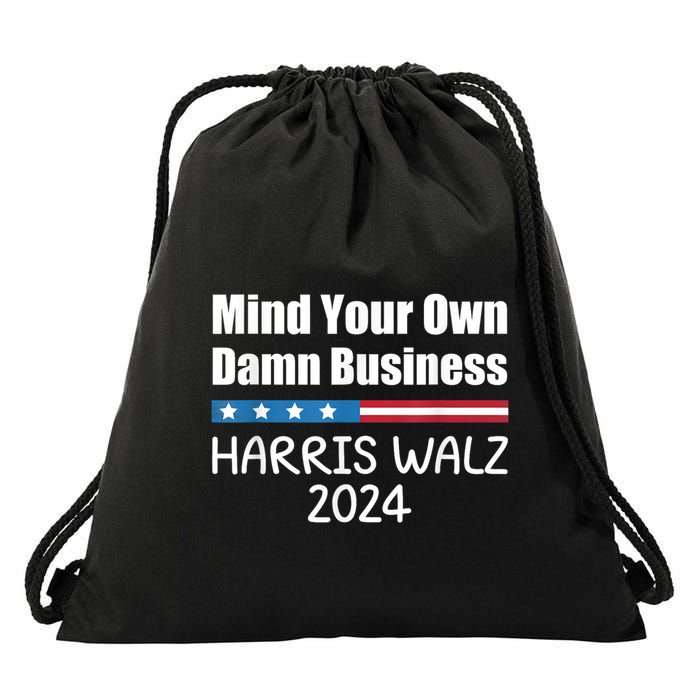 Harris Walz 2024 Mind Your Own Damn Business Drawstring Bag