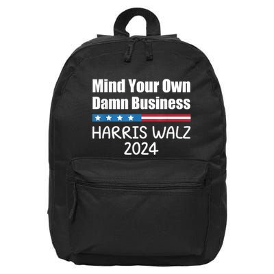 Harris Walz 2024 Mind Your Own Damn Business 16 in Basic Backpack