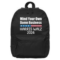 Harris Walz 2024 Mind Your Own Damn Business 16 in Basic Backpack
