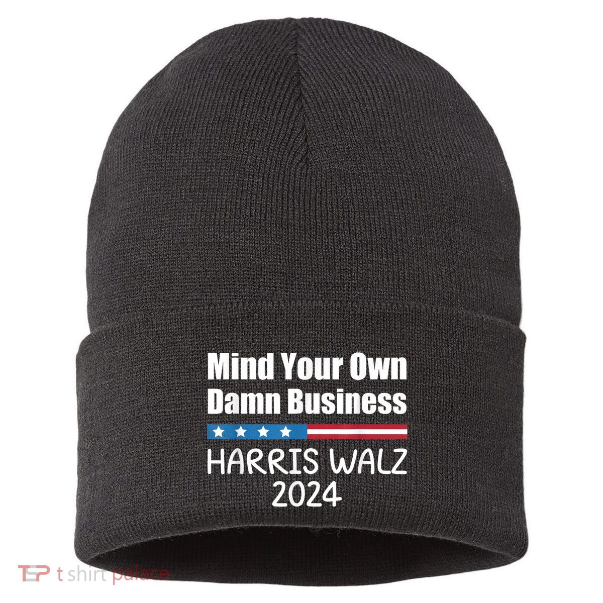 Harris Walz 2024 Mind Your Own Damn Business Sustainable Knit Beanie