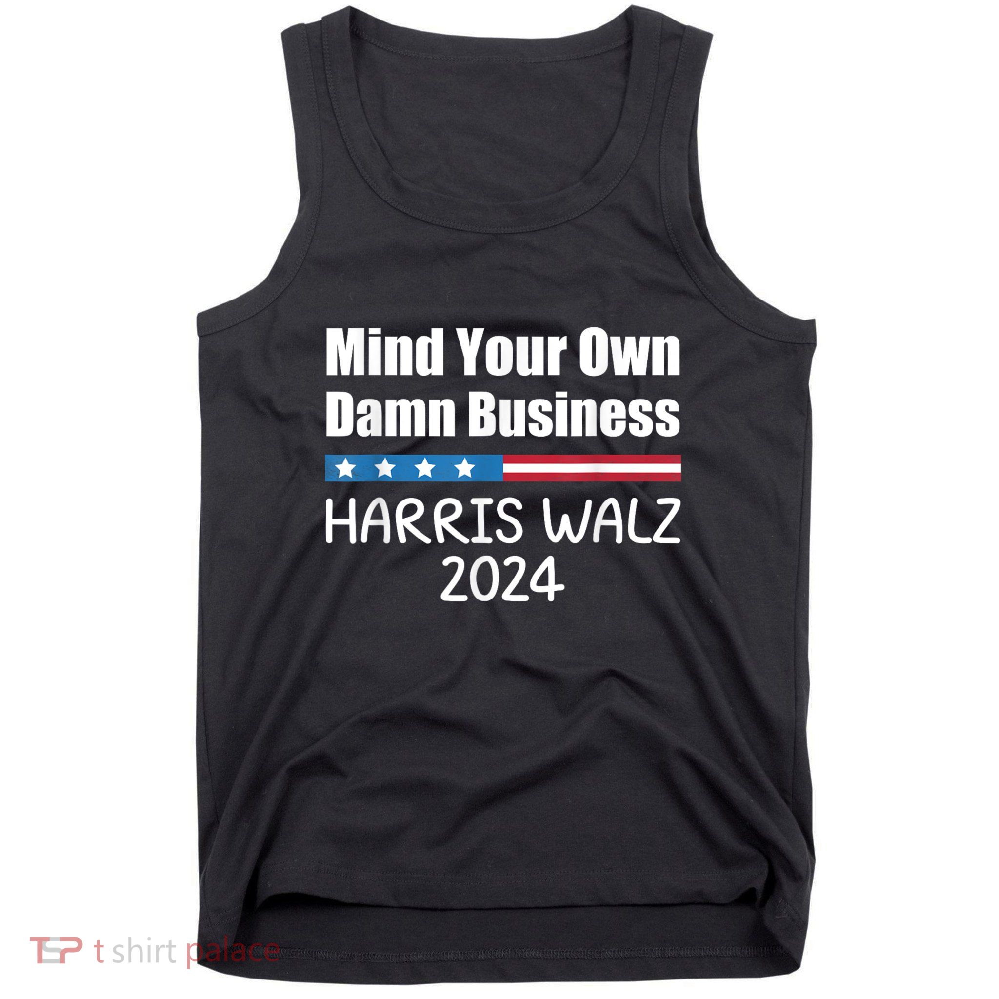 Harris Walz 2024 Mind Your Own Damn Business Tank Top