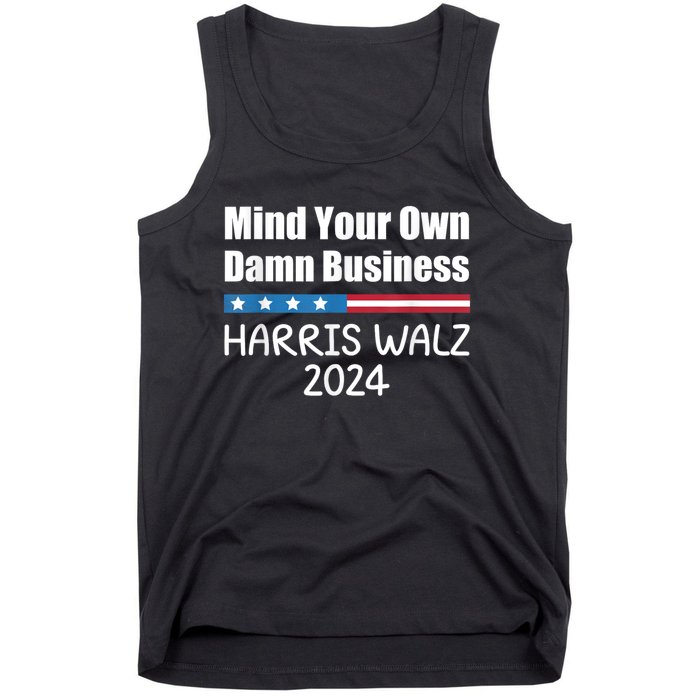 Harris Walz 2024 Mind Your Own Damn Business Tank Top