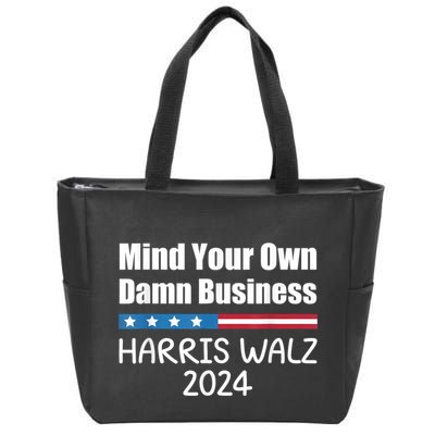 Harris Walz 2024 Mind Your Own Damn Business Zip Tote Bag