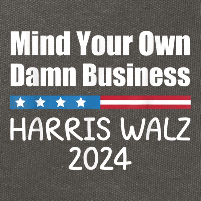 Harris Walz 2024 Mind Your Own Damn Business Cotton Canvas Backpack