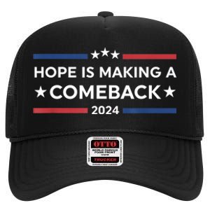 Harris Walz 2024 Hope Is Making A Comeback High Crown Mesh Back Trucker Hat