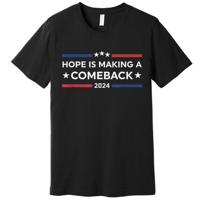 Harris Walz 2024 Hope Is Making A Comeback Premium T-Shirt