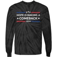 Harris Walz 2024 Hope Is Making A Comeback Tie-Dye Long Sleeve Shirt