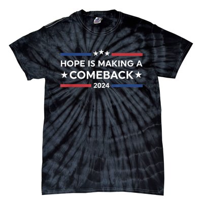 Harris Walz 2024 Hope Is Making A Comeback Tie-Dye T-Shirt