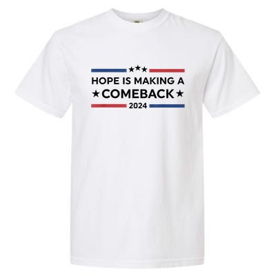 Harris Walz 2024 Hope Is Making A Comeback Garment-Dyed Heavyweight T-Shirt