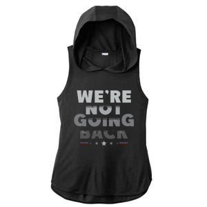 Harris Walz 2024 We Are Not Going Back Harris Waltz 2024 Ladies PosiCharge Tri-Blend Wicking Draft Hoodie Tank