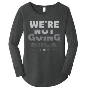 Harris Walz 2024 We Are Not Going Back Harris Waltz 2024 Women's Perfect Tri Tunic Long Sleeve Shirt