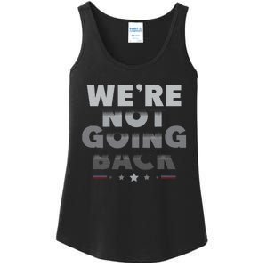 Harris Walz 2024 We Are Not Going Back Harris Waltz 2024 Ladies Essential Tank