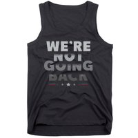 Harris Walz 2024 We Are Not Going Back Harris Waltz 2024 Tank Top