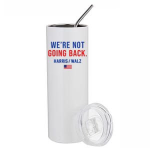 Harris Waltz 2024 WeRe Not Going Back Kamala Harris 2024 Stainless Steel Tumbler