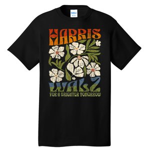 Harris Waltz 2024 For A Brighter Tomorrow Boho Aesthetic Tall T-Shirt