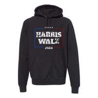 Harris Walz 2024 Election Liberal Gifts Premium Hoodie