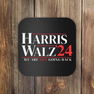 Harris Walz 24 We Are Not Going Back Coaster