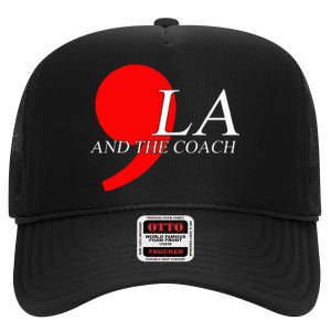 Harris Walz 2024 Comma La And The Coach High Crown Mesh Back Trucker Hat