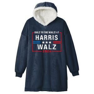 Harris Walz 47 Balz To Walz 2024 Presidential Election Funny Gift Hooded Wearable Blanket