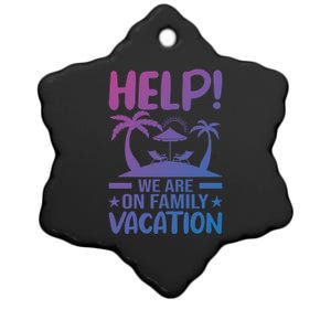 Help We Are On Family Vacay Funny Retro Costume Gift Ceramic Star Ornament