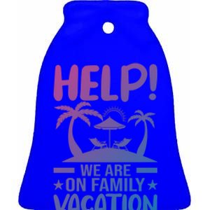 Help We Are On Family Vacay Funny Retro Costume Gift Ceramic Bell Ornament