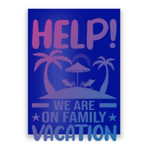 Help We Are On Family Vacay Funny Retro Costume Gift Poster