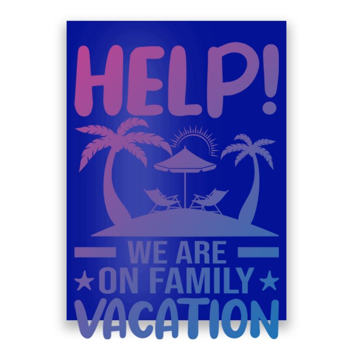 Help We Are On Family Vacay Funny Retro Costume Gift Poster