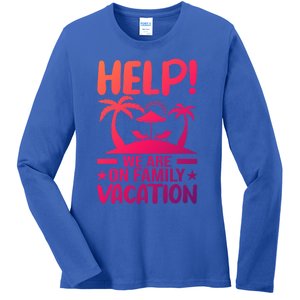 Help We Are On Family Vacay Funny Retro Costume Gift Ladies Long Sleeve Shirt