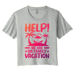 Help We Are On Family Vacay Funny Retro Costume Gift Women's Crop Top Tee