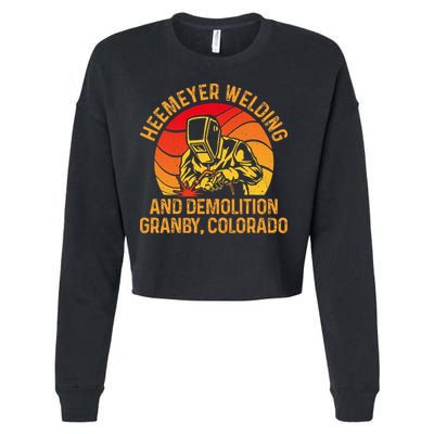 Heemeyer Welding And Demolition Grandby Colorado Welder Cropped Pullover Crew