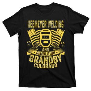 Heemeyer Welding And Demolition Grandby Colorado Fun Welder T-Shirt