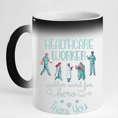 Healthcare Worker Another Word For Hero Thank You Nurses Gift 11oz Black Color Changing Mug