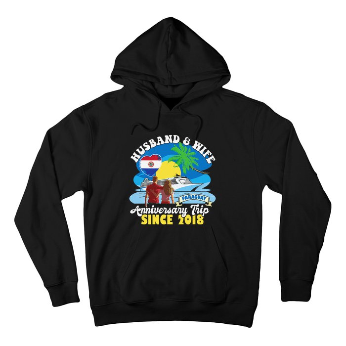 Husband & Wife Anniversary Trip Since 2018 Paraguay Hoodie