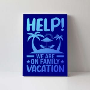 Help We Are On Family Vacay Funny Retro Costume Gift Canvas