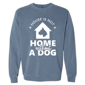 Home Without A Dog Garment-Dyed Sweatshirt