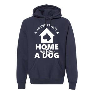 Home Without A Dog Premium Hoodie