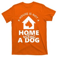 Home Without A Dog T-Shirt