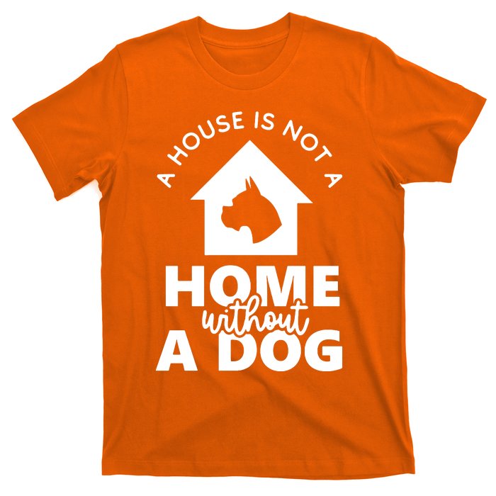 Home Without A Dog T-Shirt