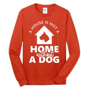 Home Without A Dog Tall Long Sleeve T-Shirt