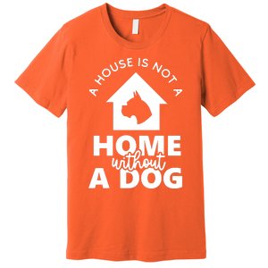 Home Without A Dog Premium T-Shirt